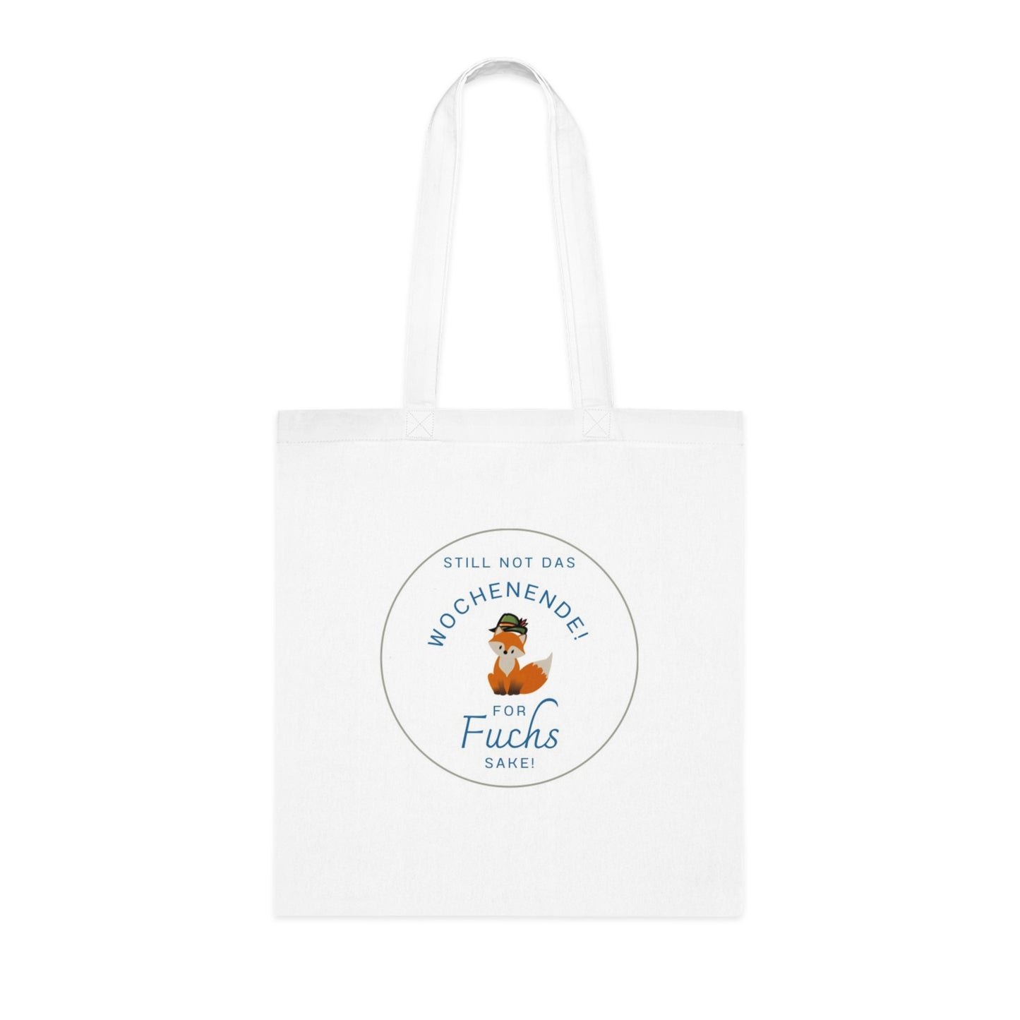 German teacher gift German pun tote bag Still not das Wochenende for Fuchs sake