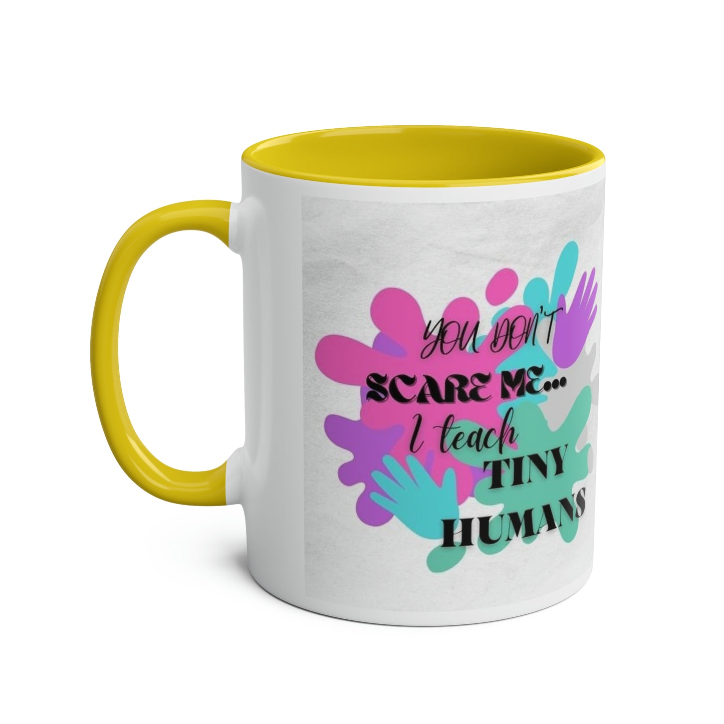 Funny slogan pastel You dont scare me I teach tiny humans two-Tone Coffee Mugs, 11oz