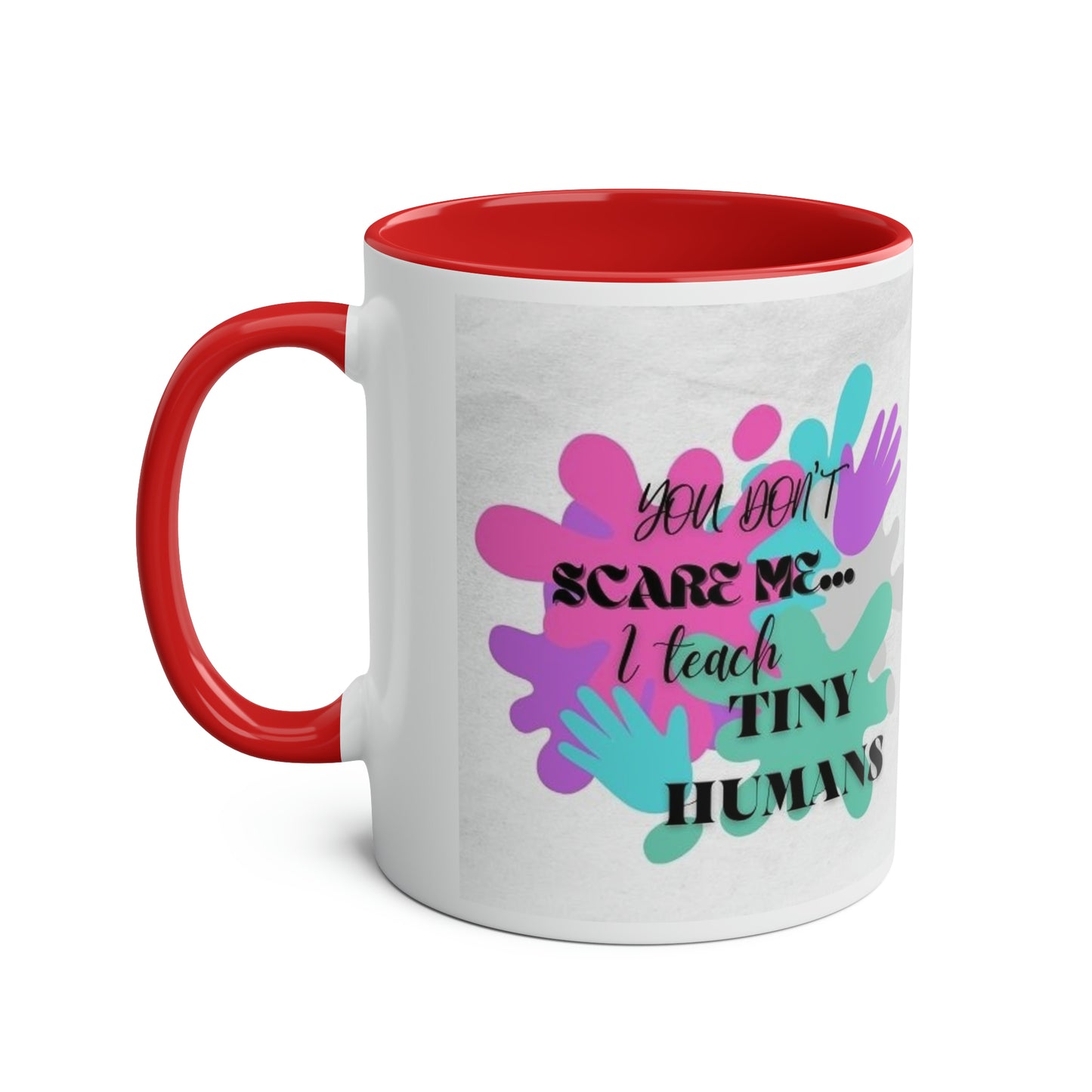 Funny slogan pastel You dont scare me I teach tiny humans two-Tone Coffee Mugs, 11oz